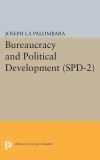 Bureaucracy and Political Development. (SPD-2), Volume 2