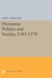 Florentine Politics and Society, 1343-1378