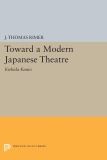 Toward a Modern Japanese Theatre
