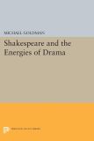 Shakespeare and the Energies of Drama