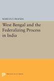 West Bengal and the Federalizing Process in India