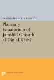 Planetary Equatorium of Jamshid Ghiyath al-Din al-Kashi