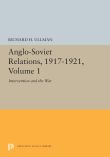 Anglo-Soviet Relations, 1917-1921, Volume 1