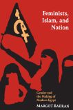 Feminists, Islam, and Nation