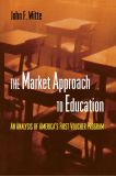 The Market Approach to Education