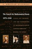 The Search for Mathematical Roots, 1870-1940