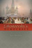 Dostoevsky's Democracy