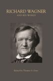 Richard Wagner and His World