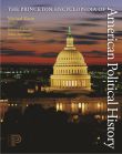 The Princeton Encyclopedia of American Political History. (Two volume set)