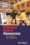 Attention Deficit Democracy