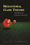 Behavioral Game Theory