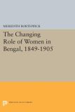 The Changing Role of Women in Bengal, 1849-1905