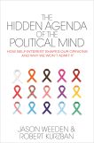 The Hidden Agenda of the Political Mind