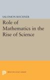 Role of Mathematics in the Rise of Science