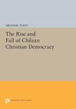 The Rise and Fall of Chilean Christian Democracy