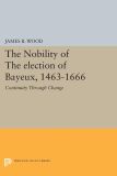 The Nobility of the Election of Bayeux, 1463-1666