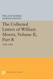 The Collected Letters of William Morris, Volume II, Part B