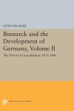 Bismarck and the Development of Germany, Volume II