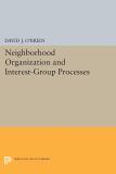 Neighborhood Organization and Interest-Group Processes