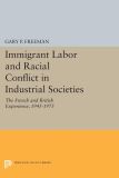 Immigrant Labor and Racial Conflict in Industrial Societies