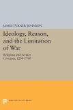 Ideology, Reason, and the Limitation of War