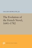 The Evolution of the French Novel, 1641-1782