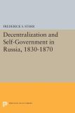 Decentralization and Self-Government in Russia, 1830-1870