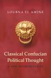 Classical Confucian Political Thought