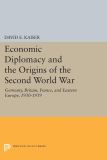 Economic Diplomacy and the Origins of the Second World War