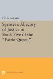 Spenser's Allegory of Justice in Book Five of the Fairie Queen