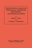 Foundational Essays on Topological Manifolds, Smoothings, and Triangulations