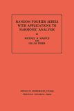 Random Fourier Series with Applications to Harmonic Analysis