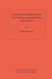 Functional Integration and Partial Differential Equations