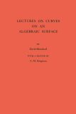 Lectures on Curves on an Algebraic Surface