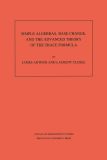 Simple Algebras, Base Change, and the Advanced Theory of the Trace Formula