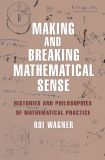 Making and Breaking Mathematical Sense