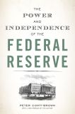 The Power and Independence of the Federal Reserve