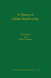 A Theory of Global Biodiversity