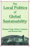 The Local Politics of Global Sustainability