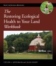 The Restoring Ecological Health to Your Land Workbook