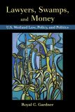 Lawyers, Swamps, and Money