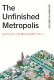 The Unfinished Metropolis